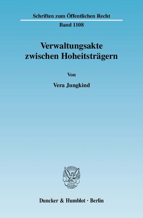 Verwaltungsakte zwischen Hoheitsträgern. von Jungkind,  Vera