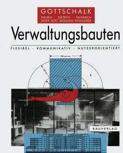 Verwaltungsbauten von Daniels,  Klaus, Dietrich,  Reinhard, Escherich,  Heinz J., Gottschalk,  Ottomar, Jäger,  Dieter, Kötz,  Wolf-Dietrich, Segelken,  Sabine, Wohlleber,  Johannes