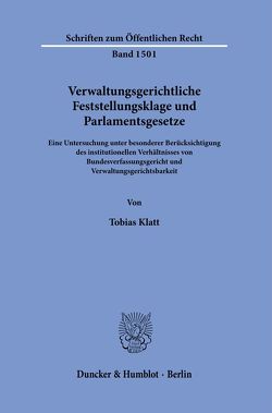 Verwaltungsgerichtliche Feststellungsklage und Parlamentsgesetze. von Klatt,  Tobias