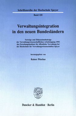 Verwaltungsintegration in den neuen Bundesländern. von Pitschas,  Rainer