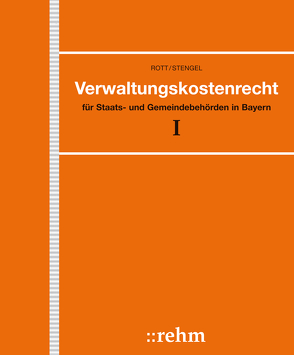 Verwaltungskostenrecht in Bayern von Rott,  Helmut, Stengel,  Thomas