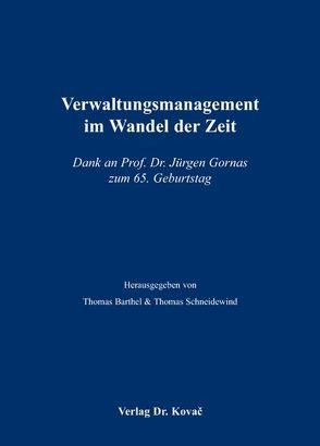 Verwaltungsmanagement im Wandel der Zeit von Barthel,  Thomas, Schneidewind,  Thomas