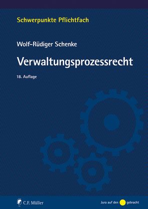 Verwaltungsprozessrecht von Schenke, Schenke,  Wolf-Rüdiger