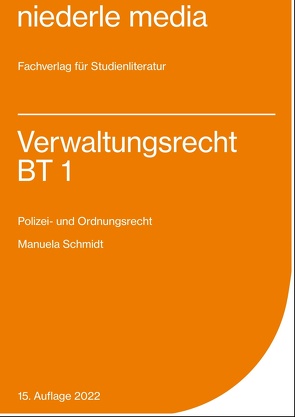 Verwaltungsrecht BT 1 – 2022 von Schmidt,  Manuela