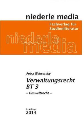 Verwaltungsrecht BT 3 – Umweltrecht von Welwarsky,  Petra