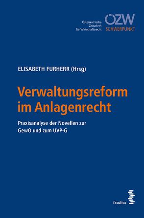 Verwaltungsreform im Anlagenrecht von Furherr,  Elisabeth