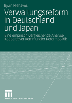 Verwaltungsreform in Deutschland und Japan von Niehaves,  Björn