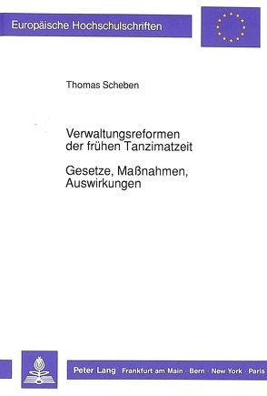 Verwaltungsreformen der frühen Tanzimatzeit-Gesetze, Maßnahmen, Auswirkungen von Scheben,  Thomas