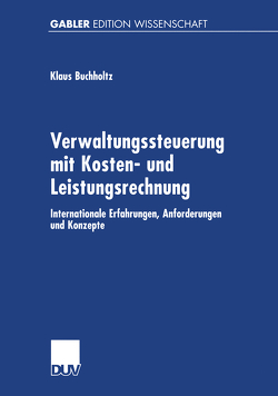 Verwaltungssteuerung mit Kosten- und Leistungsrechnung von Buchholtz,  Klaus