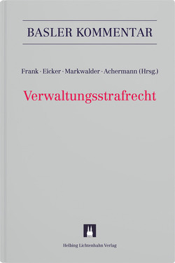 Verwaltungsstrafrecht von Achermann,  Jonas, Aebersold,  Peter, Burri,  Michael, Coninx,  Anna, Egloff,  Thomas, Ehmann,  Richard, Ehmann,  Susanne, Eicker,  Andreas, Fracheboud,  Laetitia, Frank,  Friedrich, Garbarski,  Andrew, Garland,  Lorenz, Graf,  Damian K., Haiböck,  André, Heimgartner,  Stefan, Ingold,  Maria, Jeker,  Konrad, Keshelava,  Tornike, Klein,  Christophe, Kocher,  Martin, Konopatsch,  Cathrine, Kreit,  Boris, Lauber,  Emanuel, Lehmkuhl,  Marianne Johanna, Leonova,  Inga, Macaluso,  Alain, Maeder,  Stefan, Markwalder,  Nora, Meier,  Ines, Mràz,  Michael, Natterer Gartmann,  Judith, Oehen,  Moritz, Oesterhelt,  Stefan, Pipoz,  Anouck, Rentsch,  Monika, Ronc,  Pascal, Ryser,  Roland M, Schenk,  Thomas, Schütz,  Andrea, Schwob,  Renate, Sprenger,  Thomas, Tabakovic,  Lejla, Taormina,  Andrea, Thommen,  Marc, Tobler,  Martin, Uhrmeister,  Patrick, Vest,  Hans, Wenk,  Jan, Wüst,  Denise