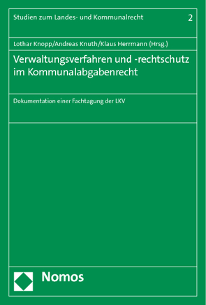 Verwaltungsverfahren und -rechtschutz im Kommunalabgabenrecht von Herrmann,  Klaus, Knopp,  Lothar, Knuth,  Andreas