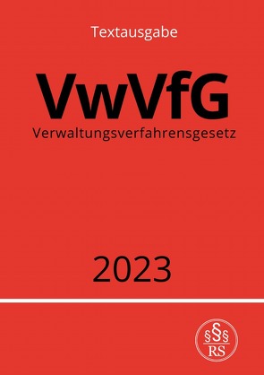 Verwaltungsverfahrensgesetz – VwVfG 2023 von Studier,  Ronny