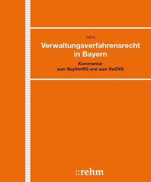 Verwaltungsverfahrensrecht in Bayern von Adolph,  Olgierd, Fabisch,  Heidrun, Giehl,  Antje, Giehl,  Friedrich, Käß,  Robert