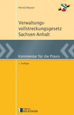 Verwaltungsvollstreckungsgesetz Sachsen-Anhalt von Hertel,  Karola, Heuser,  Torsten