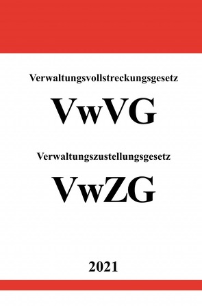 Verwaltungsvollstreckungsgesetz (VwVG) Verwaltungszustellungsgesetz (VwZG) von Studier,  Ronny