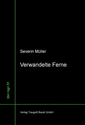 Verwandelte Ferne von Müller,  Severin