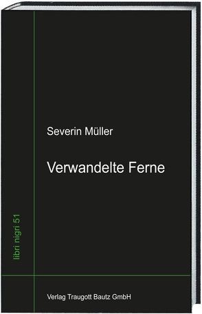 Verwandelte Ferne von Müller,  Severin