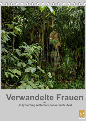 Verwandelte Frauen – Bodypainting-Metamorphosen nach Ovid (Tischkalender 2022 DIN A5 hoch) von fru.ch