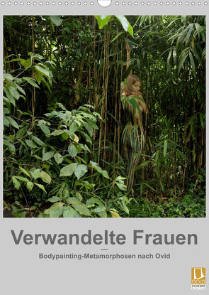 Verwandelte Frauen – Bodypainting-Metamorphosen nach Ovid (Wandkalender 2023 DIN A3 hoch) von fru.ch