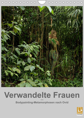 Verwandelte Frauen – Bodypainting-Metamorphosen nach Ovid (Wandkalender 2023 DIN A4 hoch) von fru.ch