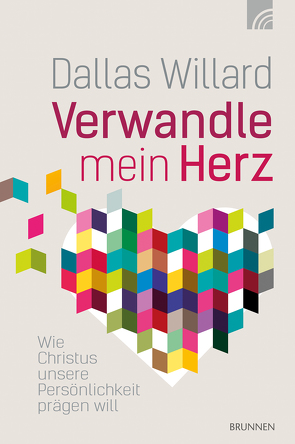 Verwandle mein Herz von Sternad,  Evelyn, Willard,  Dallas