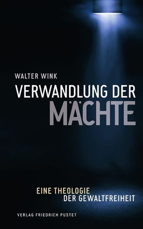 Verwandlung der Mächte von Nauerth,  Thomas, Steins,  Georg, Wink,  Walter