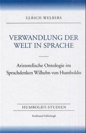 Verwandlung der Welt in Sprache von Welbers,  Ulrich