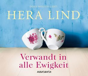 Verwandt in alle Ewigkeit von Lind,  Hera, Wolters,  Doris