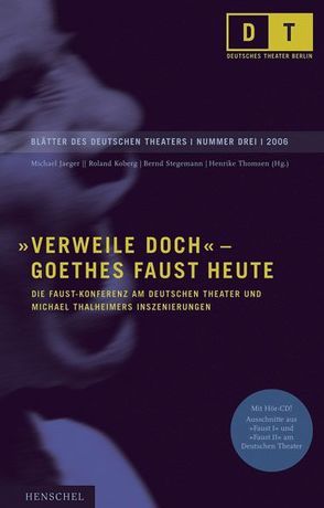 Verweile doch – Goethes Faust heute von Jaeger,  Michael, Koberg,  Roland, Stegemann,  Bernd, Thomsen,  Henrike