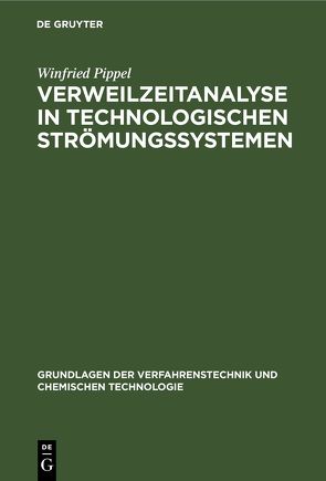Verweilzeitanalyse in technologischen Strömungssystemen von Pippel,  Winfried