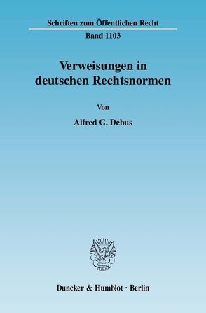 Verweisungen in deutschen Rechtsnormen. von Debus,  Alfred G.