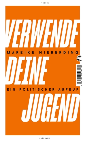 Verwende deine Jugend von Nieberding,  Mareike