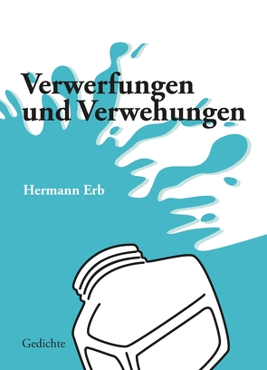 Verwerfungen und Verwehungen; Spielerische bis frivole Gedichte zu Lebenssinnsuche, Partnerwahl, Schicksal und Umwelt, Zeitströmungen und Irrungen karikierend. Eine lyrische Achterbahnfahrt. von Erb,  Hermann, Gans,  Michael, Wiemer-Metz,  Jutta