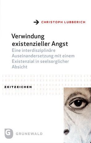 Verwindung existenzieller Angst von Lubberich,  Christoph