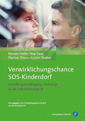 Verwirklichungschance SOS-Kinderdorf von Höfer,  Renate, Sievi,  Ylva, Straus,  Florian, Teuber,  Kristin