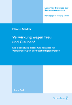 Verwirkung wegen Treu und Glauben? von Stadler,  Marcus