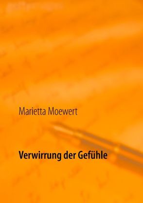 Verwirrung der Gefühle von Moewert,  Marietta