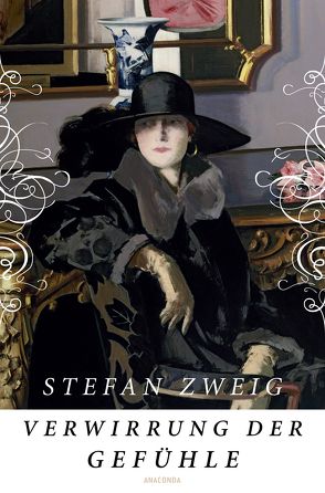 Verwirrung der Gefühle von Zweig,  Stefan