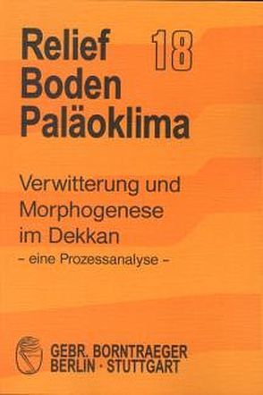 Verwitterung und Morphogenese im Dekkan – eine Prozessanalyse von Bremer,  Hanna, Laufenberg,  Monika