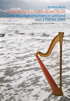 Verwobene Kulturen im Baltikum von Wuss,  Kristina
