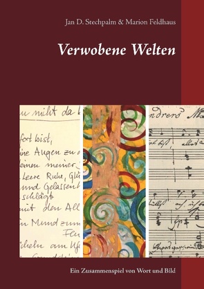 Verwobene Welten von Feldhaus,  Marion, Stechpalm,  Jan D.