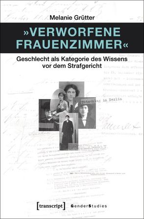 »Verworfene Frauenzimmer« von Grütter,  Melanie