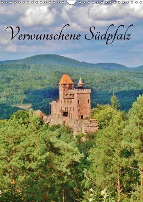 Verwunschene Südpfalz (Wandkalender 2018 DIN A3 hoch) von Janke,  Andrea