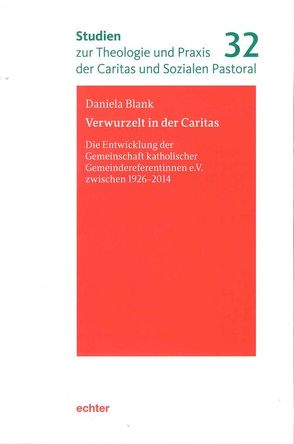 Verwurzelt in der Caritas von Blank,  Daniela