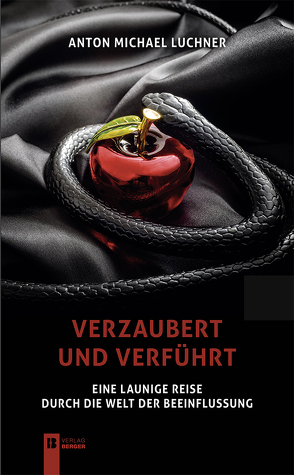 Verzaubert und verführt von Luchner,  Anton Michael