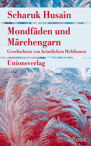 Mondfäden und Märchengarn von Husain,  Scharuk, Melcer,  Ruth