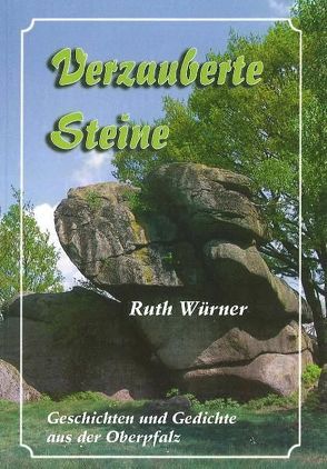 Verzauberte Steine von Würner,  Ruth