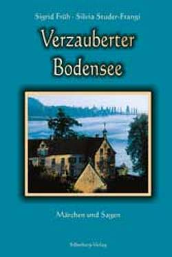 Verzauberter Bodensee von Früh,  Sigrid, Studer-Frangi,  Silvia