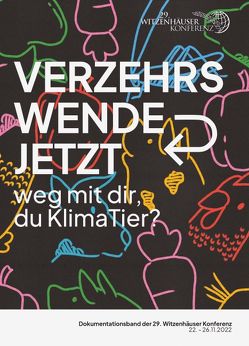 Verzehrswende Jetzt – weg mit dir, du Klimatier?