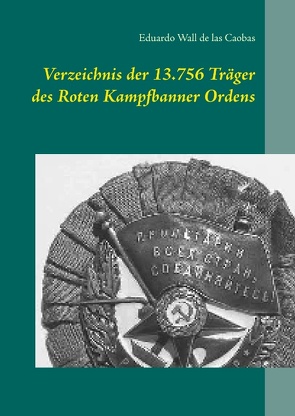 Verzeichnis der 13.756 Träger des Roten Kampfbanner Ordens von Wall de las Caobas,  Eduardo